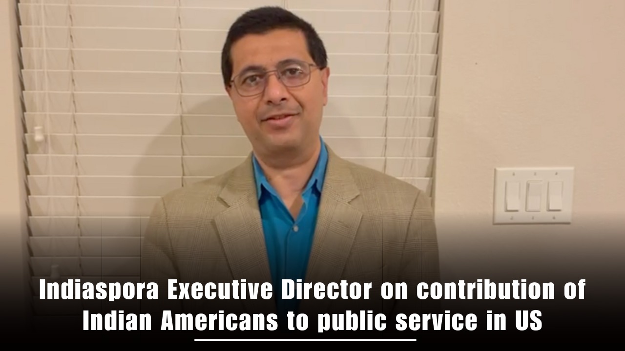 Indiaspora Executive Director on contribution of Indian Americans to public service in US